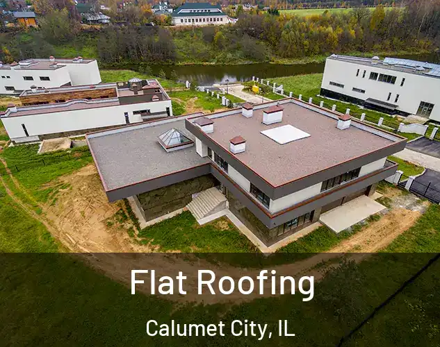  Flat Roofing Calumet City, IL